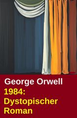 1984: Dystopischer Roman