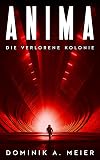 Anima: Die verlorene Kolonie