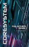 Coresystem: Falsches Spiel