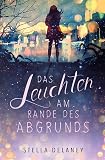 Das Leuchten am Rande des Abgrunds