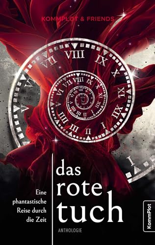 Das Rote Tuch. Eine phantastische Reise durch die Zeit