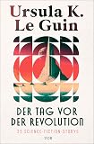 Der Tag vor der Revolution