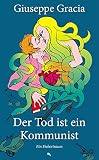 Der Tod ist ein Kommunist