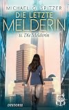 Die letzte Melderin - II. Die Melderin