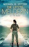 Die letzte Melderin - III. Die Botin