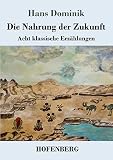 Die Nahrung der Zukunft