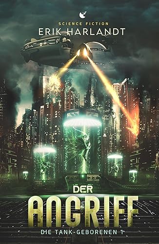 Die Tankgeborenen - Band 1: Der Angriff