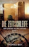 Die Zeitschleife: Der Sprung an den Anfang