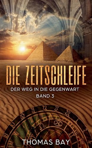 Die Zeitschleife: Der Weg in die Gegenwart