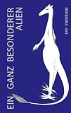 Ein ganz besonderer Alien