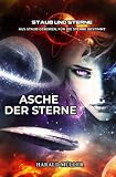 Ein Staub-und-Sterne-Roman / Asche der Sterne