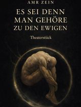 Es sei denn, man gehöre zu den Ewigen