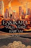 Eskikara - Volle Fahrt, hart am Wind