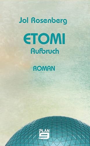 Etomi: Aufbruch