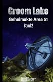 Geheimakte Area 51 / Groom Lake