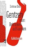 Gentzen oder: Betrunken aufräumen