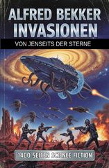 Invasionen von jenseits der Sterne: 1400 Seiten Science Fiction