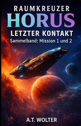 Raumkreuzer HORUS: Letzter Kontakt – Der Sammelband