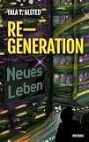 Re-Generation - Neues Leben