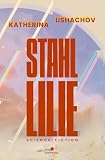 Stahllilie (Science Fiction, Cyberpunk, Retrofuturismus)