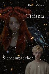 Tiffania (Band 1) - Sternenmädchen