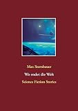 Wo endet die Welt